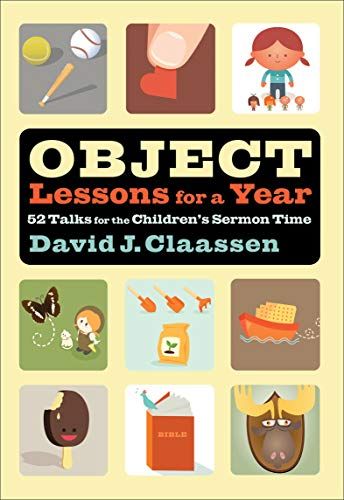 Image of Object Lessons for a Year: 52 Talks for the Children’s Sermon Time