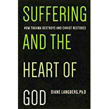 Image of Suffering and the Heart of God: How Trauma Destroys and Christ Restores