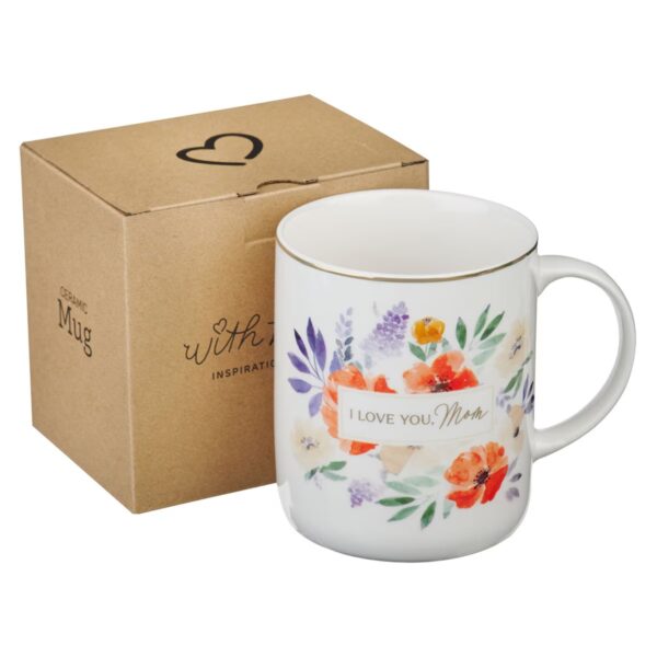 Mug Ivory Floral I Love You, Mom - Image 3