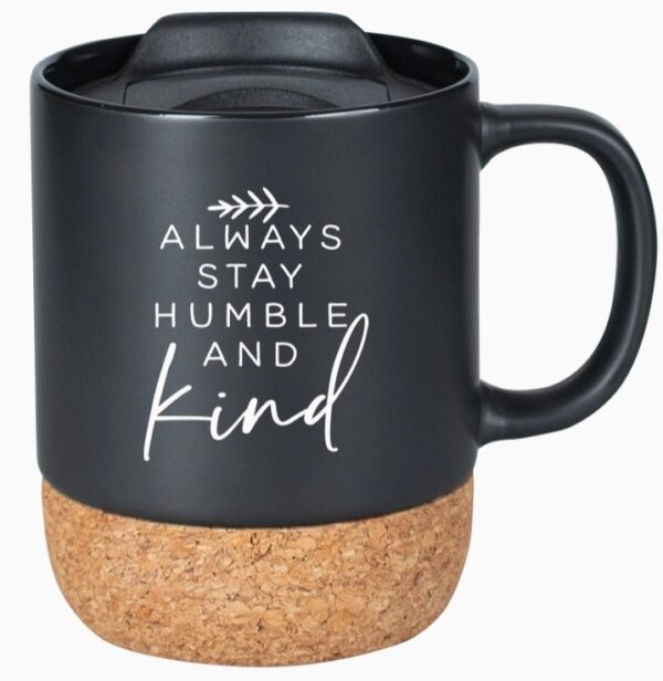 Always Stay Humble - Cork Mug With Lid