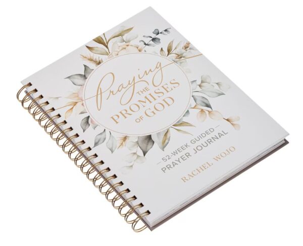 Praying the Promises of God; A 52-Week Guided Prayer Journal