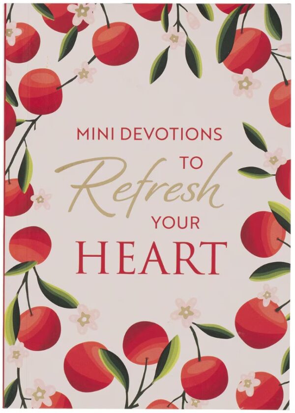 Mini Devotions to Refresh Your Heart