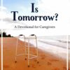 When Is Tomorrow?