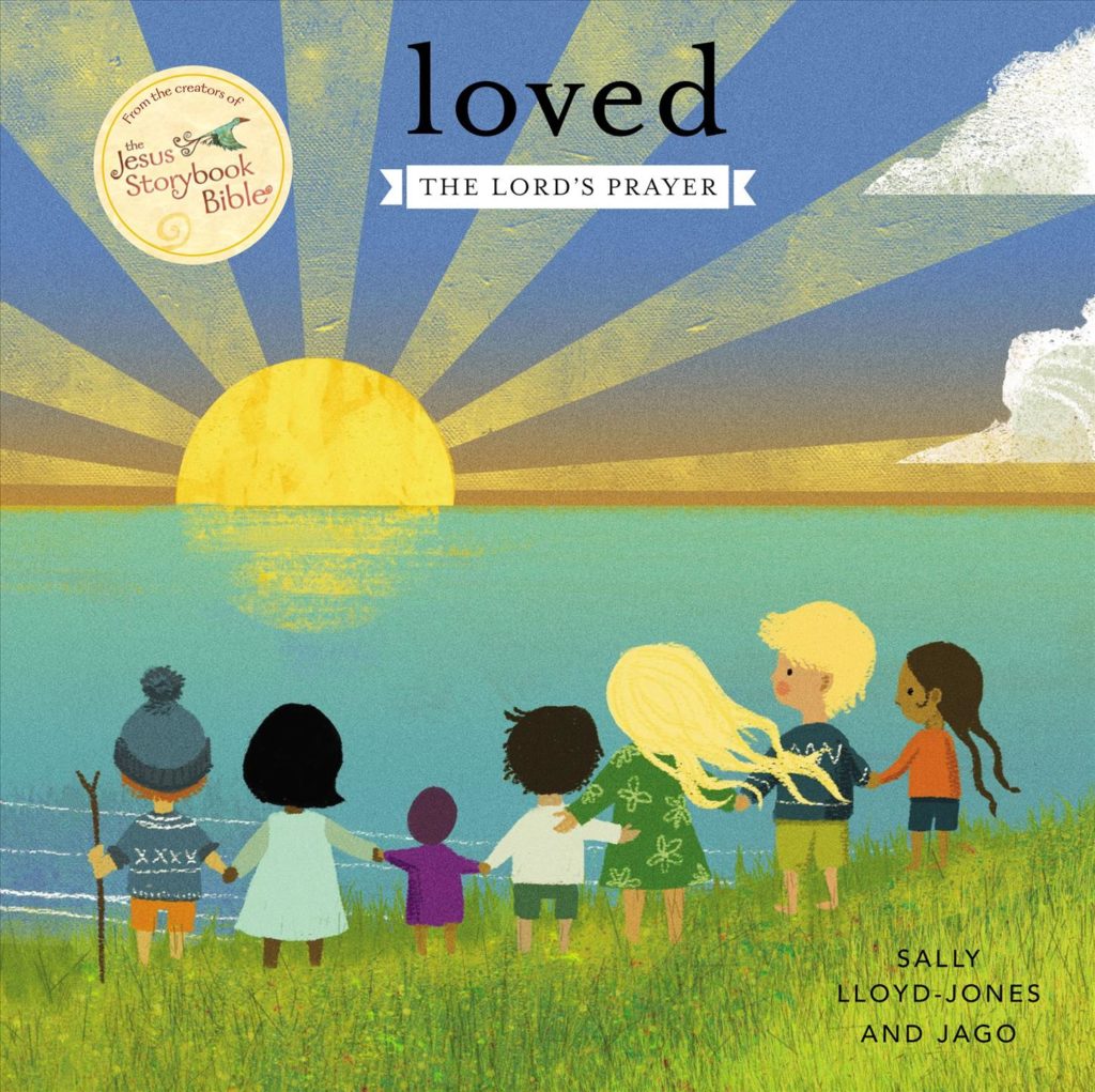 Image of Loved: The Lord’s Prayer ( Jesus Storybook Bible )