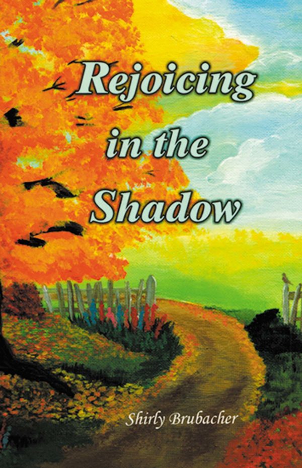 Rejoicing in the Shadow 104 0290 0