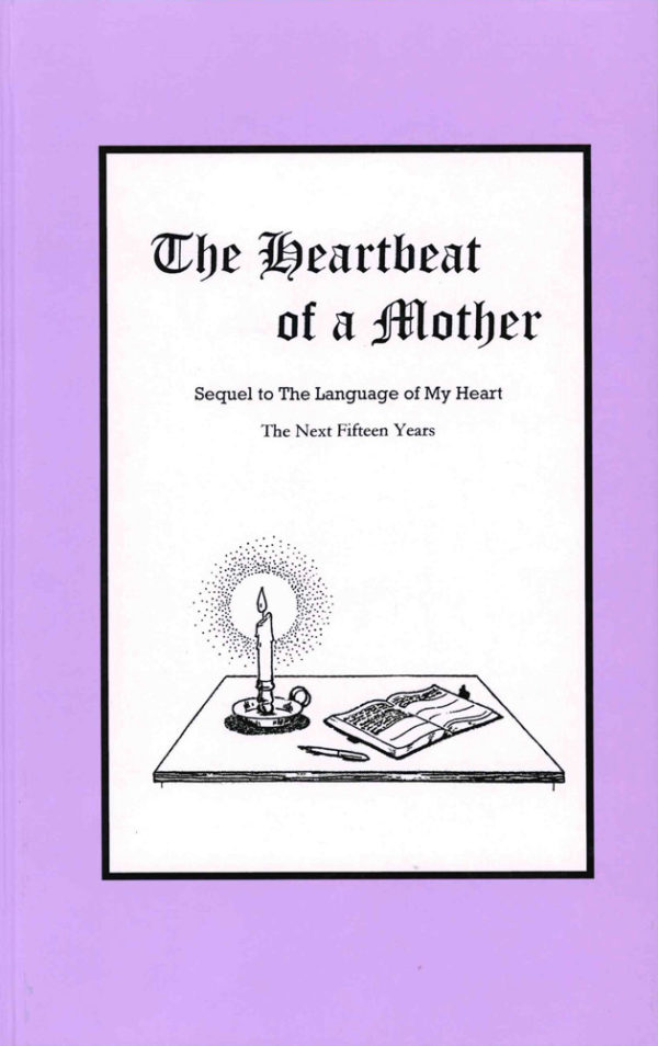 The Heartbeat of a Mother -Sequel to -The Language of My Heart 104 0689 0