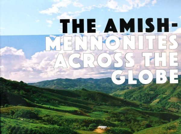 The Amish Mennonites Across the Globe