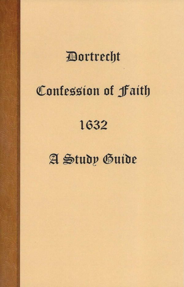 Dortrecht Confession of Faith Study Guide 118 0346 0