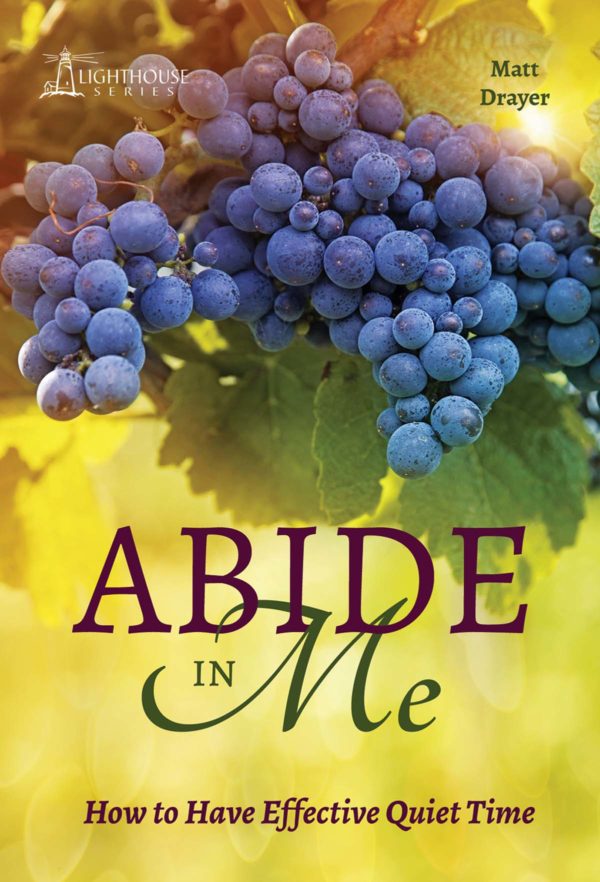 Abide In Me - Effective Quiet Time
