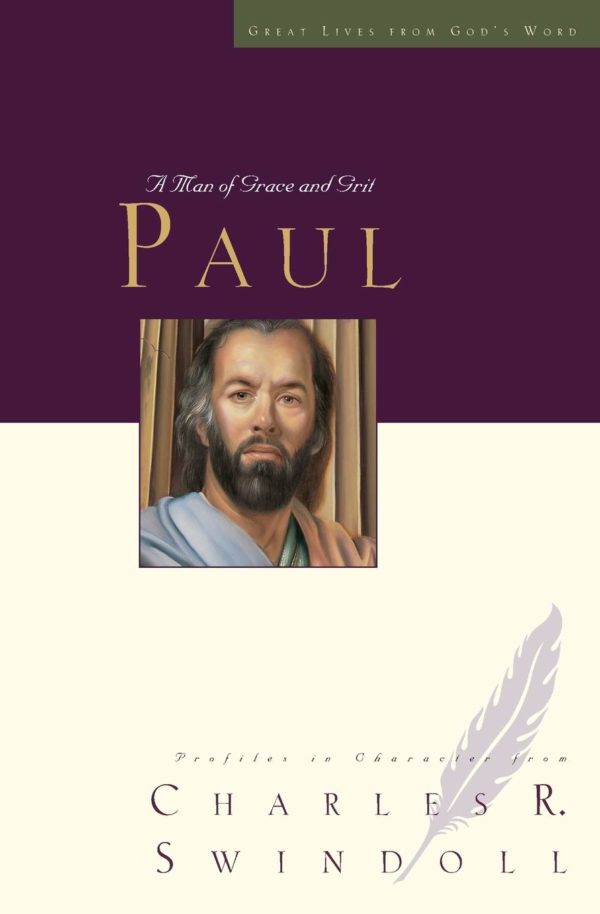 Paul: A Man of Grace and Grit -Great Lives from God's Word #6