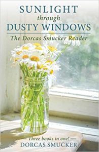 Image of Sunlight Through Dusty Windows: The Dorcas Smucker Reader