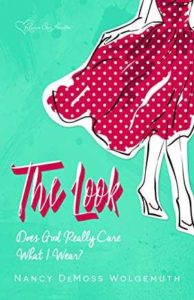 Image of The Look: Does God Really Care What I Wear?