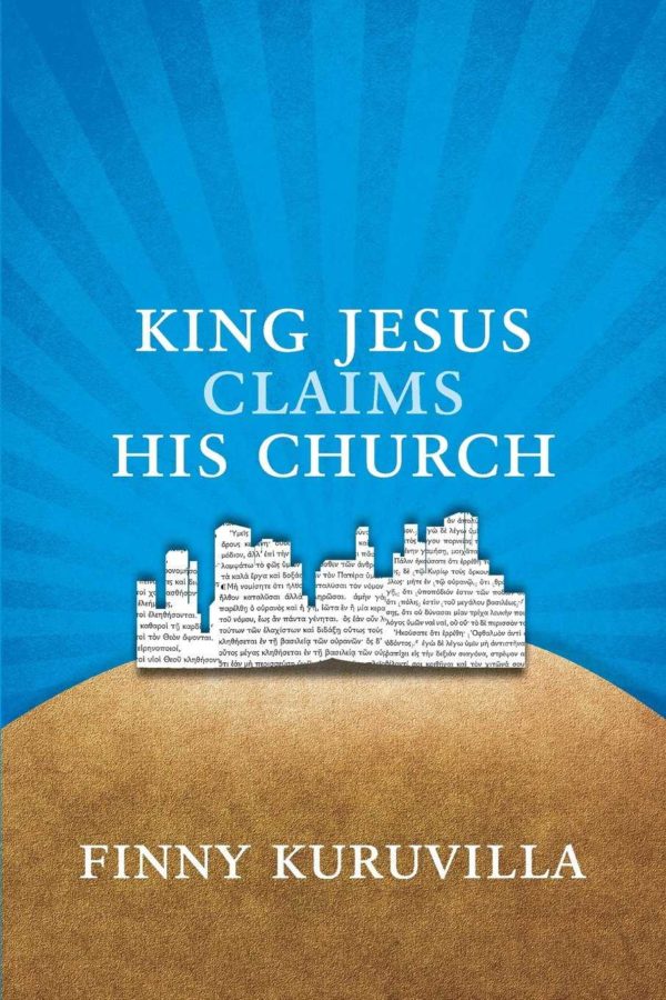 King Jesus Claims His Church Paperback 118 2494 0