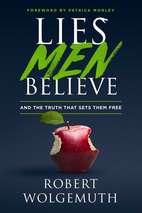 Lies Men Believe: And the Truth That Sets Them Free HC