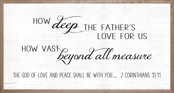 Framed Art How Deep The Father's Love Brown Frame 16x30 128 0641 0