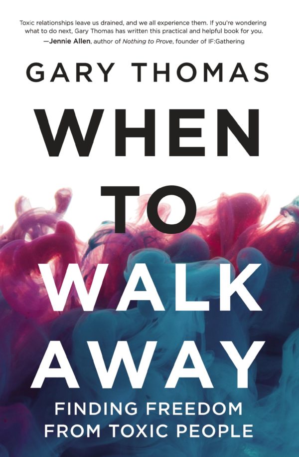 When to Walk Away : Finding Freedom from Toxic People