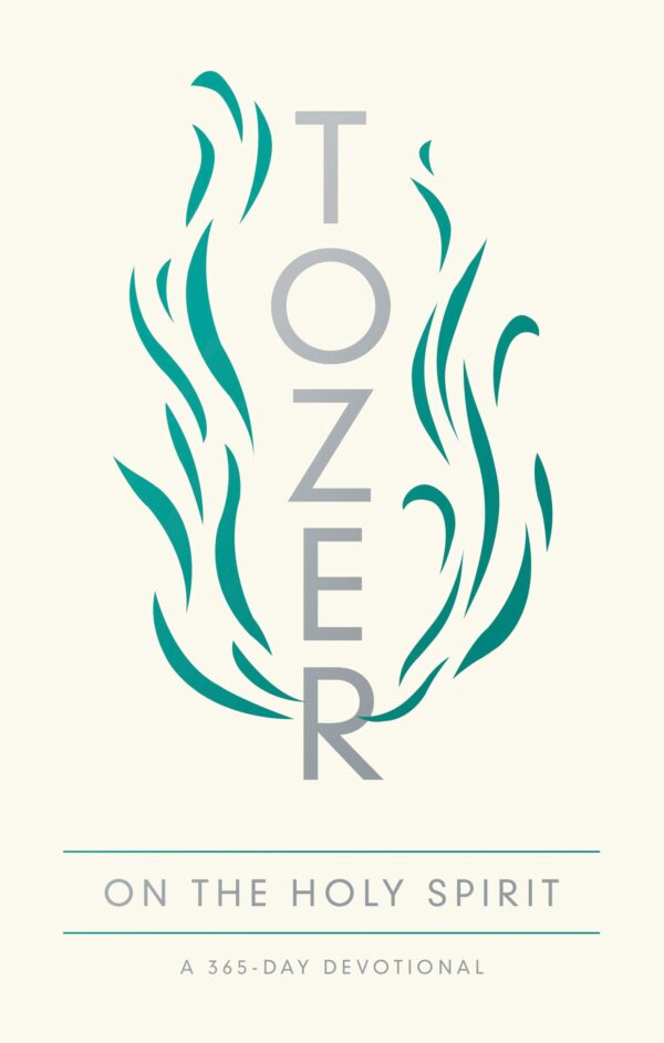 Tozer on the Holy Spirit: A 365-Day Devotional 118 0277 0