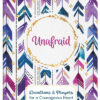Unafraid (Devotions & Prayers for a Courageous Heart)
