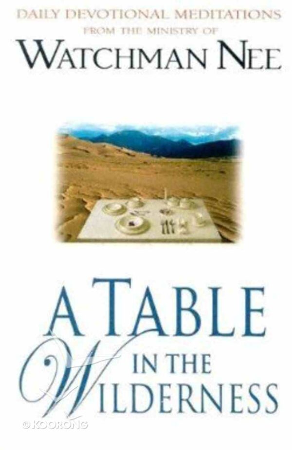 A Table in the Wilderness: Daily Devotional Meditations from the 126 0428 0