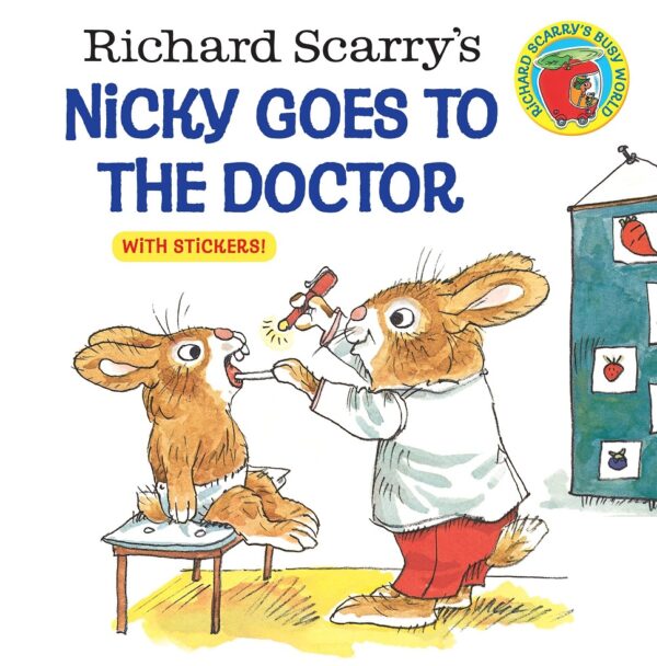 Richard Scarry's Nicky Goes to the Doctor w/Stickers