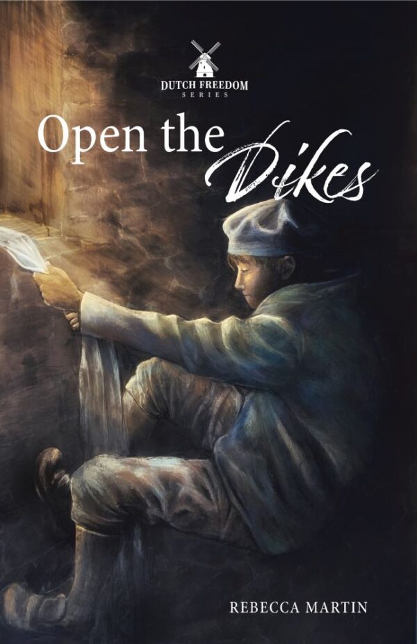 Open the Dikes - Dutch Freedom Series #2 104 0698 0