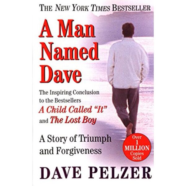 A Man Named Dave: A Story of Triumph and Forgiveness