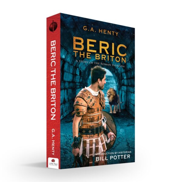 Beric the Briton: A Story of the Roman Invasion 104 1640 0 1