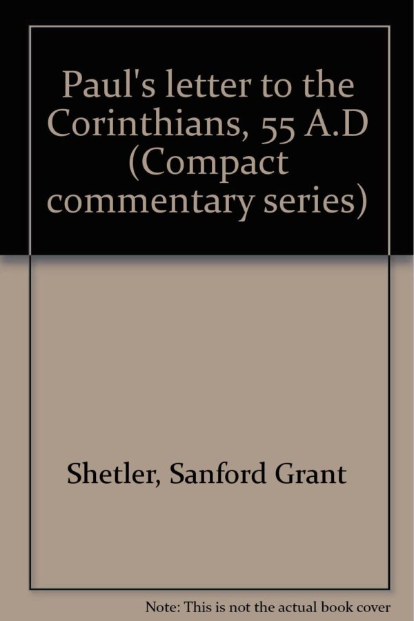 Paul's letter to the Corinthians, 55 A.D -Compact commentary series