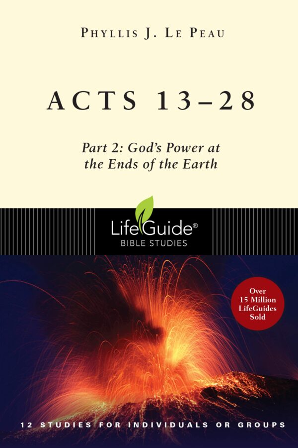 Acts 13-28: Part 2: God's Power at the Ends of the Earth -Lifeguide