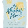 An Abundant Place: Daily Retreats for the Woman Who Can't Get Away