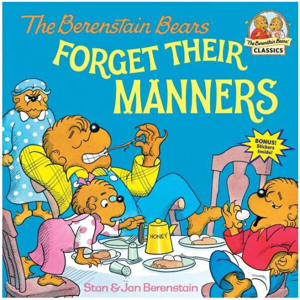 The Berenstain Bears Forget Their Manners