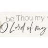 Be Thou My Vision Small Sign 6" x 1.5" - Image 2