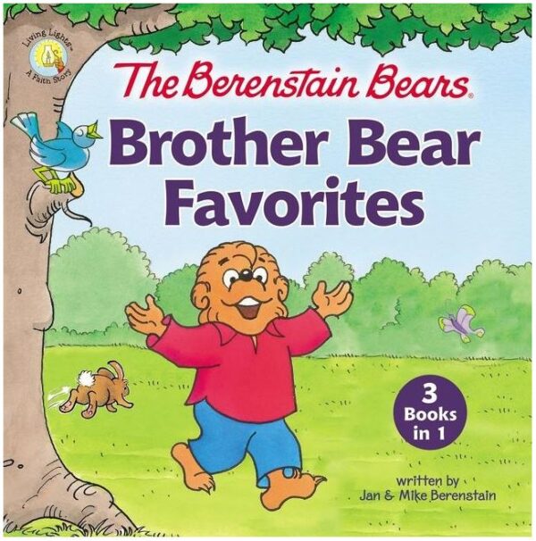 Berenstain Bears Brother Bear Favorites: 3 Books in 1