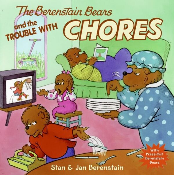 Berenstain Bears and the Trouble with Chores