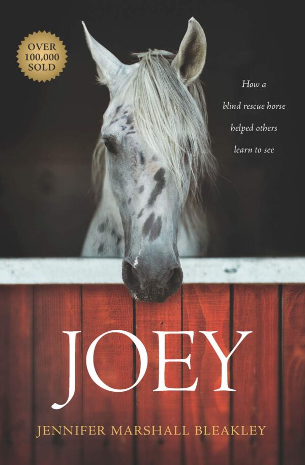 Joey: How a Blind Rescue Horse Helped Others Learn to See 118 0847 0