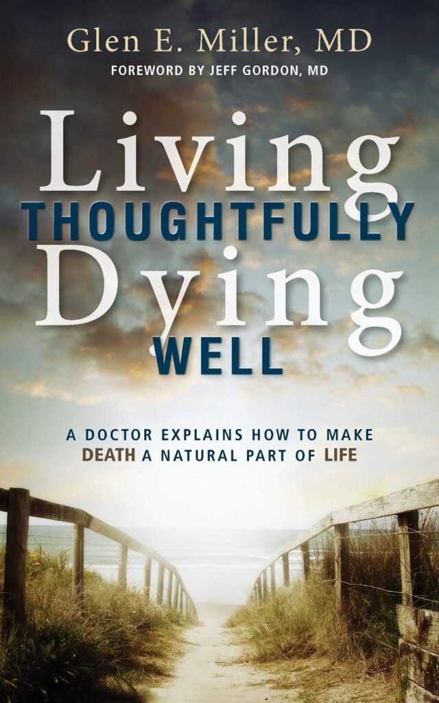 Image of Living Thoughtfully, Dying Well: A Doctor Explains