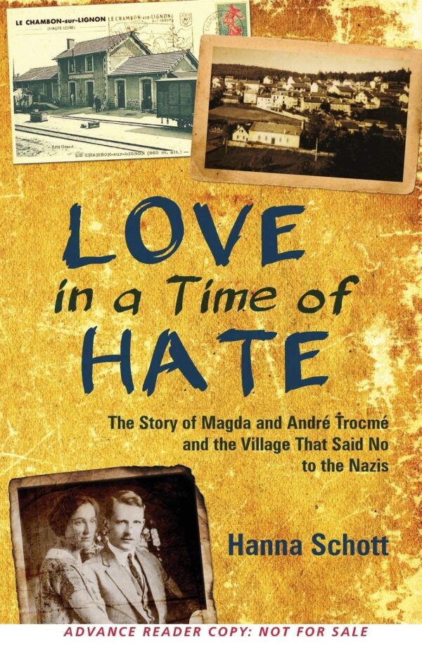 Love in a Time of Hate: The Story of Magda and Andre Trocme 118 3988 0