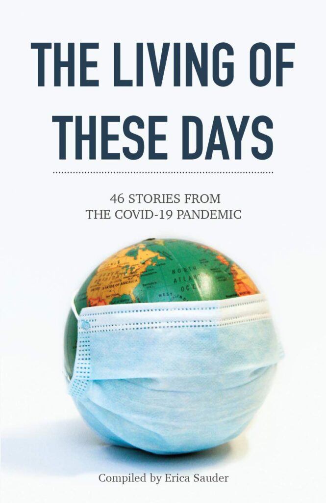 Image of The Living of These Days: 46 Stories from the COVID-19 Pandemic