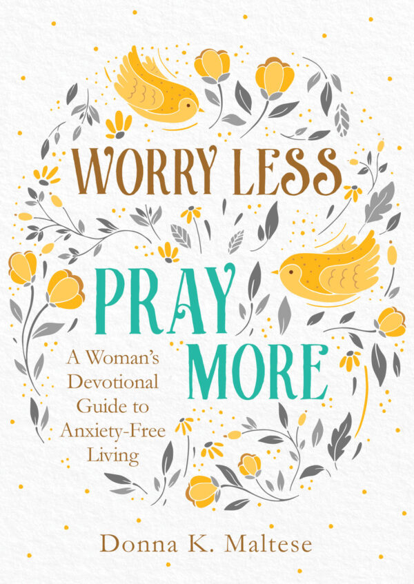 Worry Less, Pray More Large Print 118 1322 0