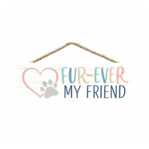Image of String Sign Fur-Ever My Friend 10 x 3″- Discontinued