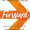 Forward: Discovering God's Presence and Purpose in Your Tomorrow