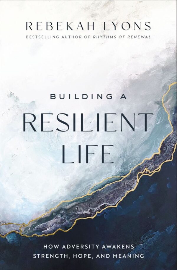 Building a Resilient Life 118 1406 0 1