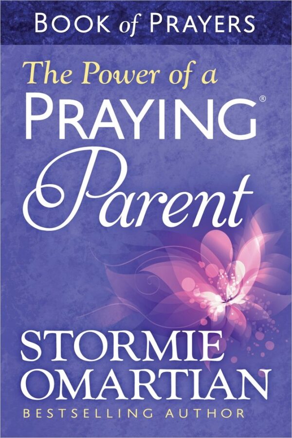 The Power of a Praying Parent -Book of Prayers