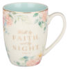 Walk By Faith Ceramic Coffee Mug - 2 Corinthians 5:7
