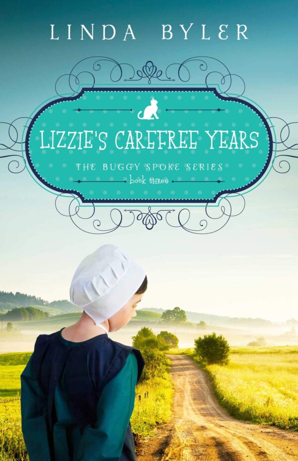 Lizzie's Carefree Years: Buggy Spoke Series, #3