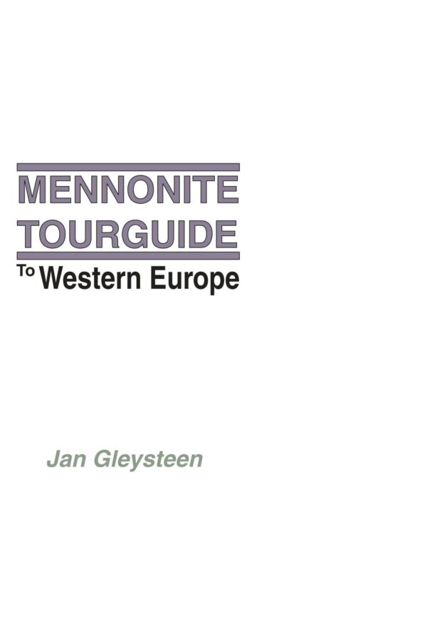 The Mennonite Tourguide to Western Europe