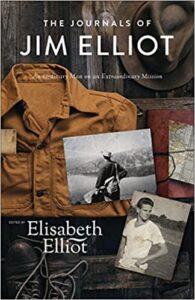Image of The Journals of Jim Elliot: An Ordinary Man on an Extraordinary Mission