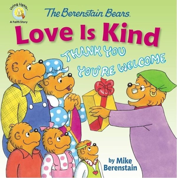 The Berenstain Bears Love Is Kind 102 0956 0