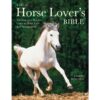 The Horse Lover's Bible