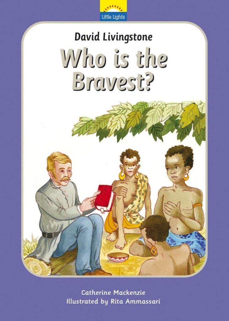 Image of David Livingstone: Who Is the Bravest? (Little Lights#6)